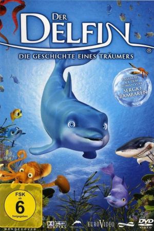 Der Delfin - Die Geschichte eines Träumers